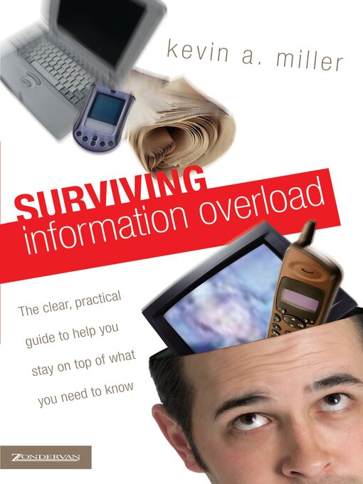 Title details for Surviving Information Overload by Kevin A. Miller - Available